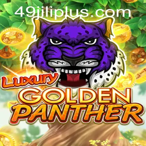 Explore the Thrilling World of LUXURYGOLDENPANTHER with 49JILI