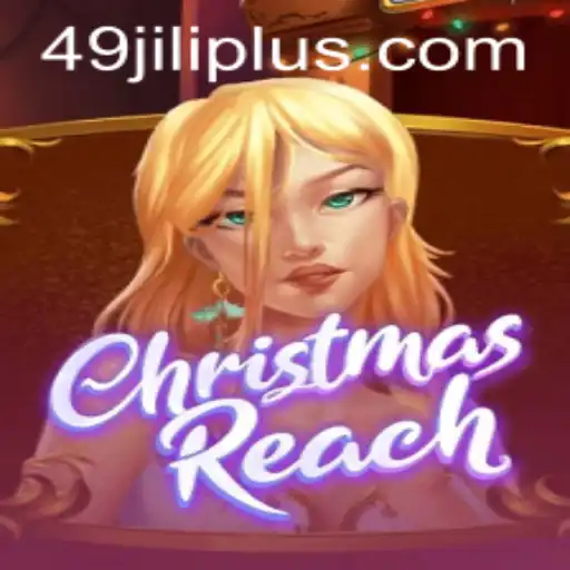 Discover the Magic of ChristmasReach with 49JILI