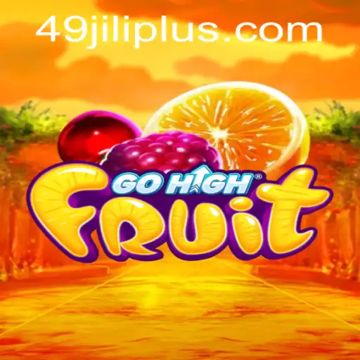 Discover the Exciting World of GoHighFruit with 49JILI