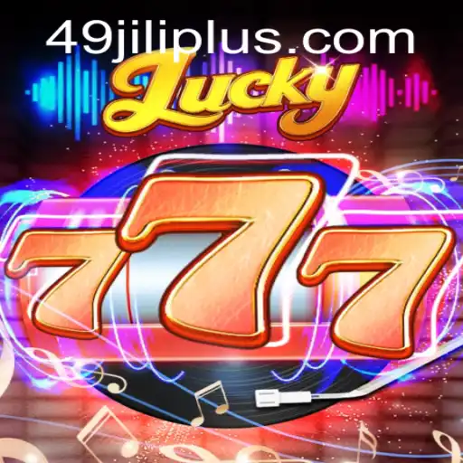 Unveiling the Excitement of Lucky777 with 49JILI