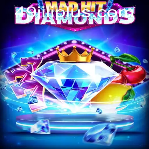 Discover the Thrilling World of MadHitDiamonds with 49JILI